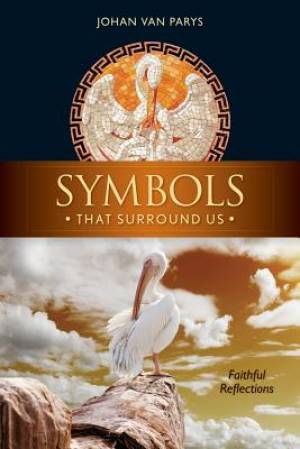 Symbols That Surround Us Faithful Reflections