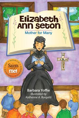 Elizabeth Ann Seton Mother for Many By Yoffie Barbara (Hardback)