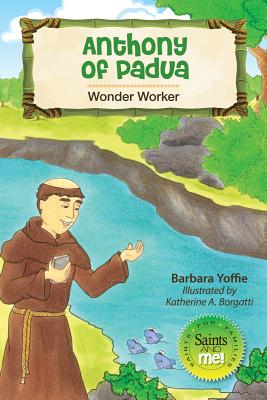 Anthony of Padua Wonder Worker By Yoffie Barbara (Paperback)