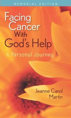 Facing Cancer with God's Help By Jeanne C Martin (Paperback)