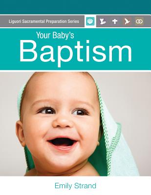 Your Baby's Baptism Parent Guide By Strand Emily (Paperback)