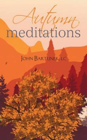 Autumn Meditations By John Bartunek (Paperback) 9780764825637