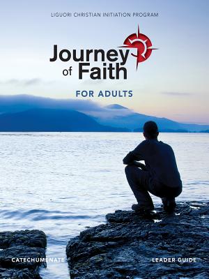 Journey of Faith for Adults Catecumenate Leader Guide (Paperback)