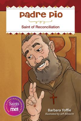 Padre Pio Saint for Reconciliation By Yoffie Barbara (Paperback)