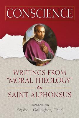 Conscience Writings from Moral Theology by Saint Alphonsus (Paperback)