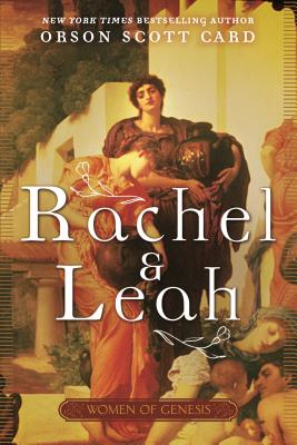 Rachel and Leah By Card Orson Scott (Paperback) 9780765399328