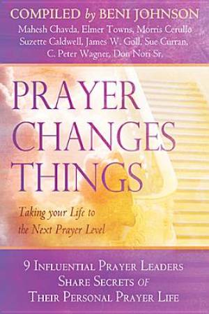 Prayer Changes Things By Johnson Beni Nori Don Goll (Paperback)