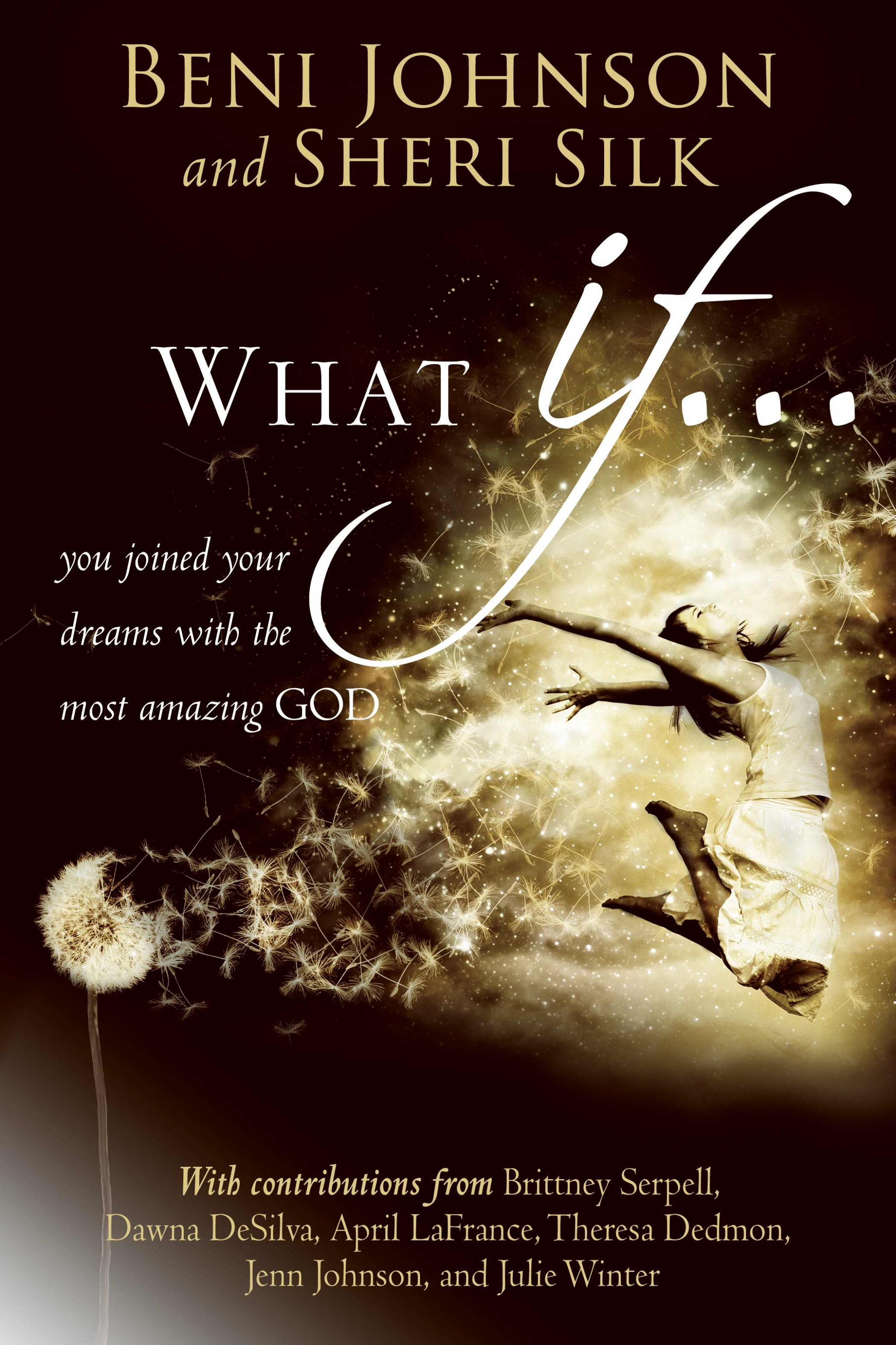 What If By Beni Johnson and Sheri Silk (Paperback) 9780768403114