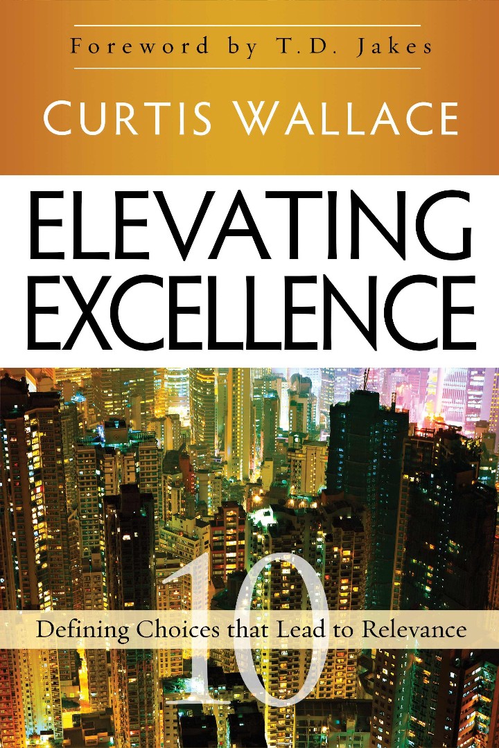 Elevating Excellence Paperback Book By Wallace Curtis Jakes T D