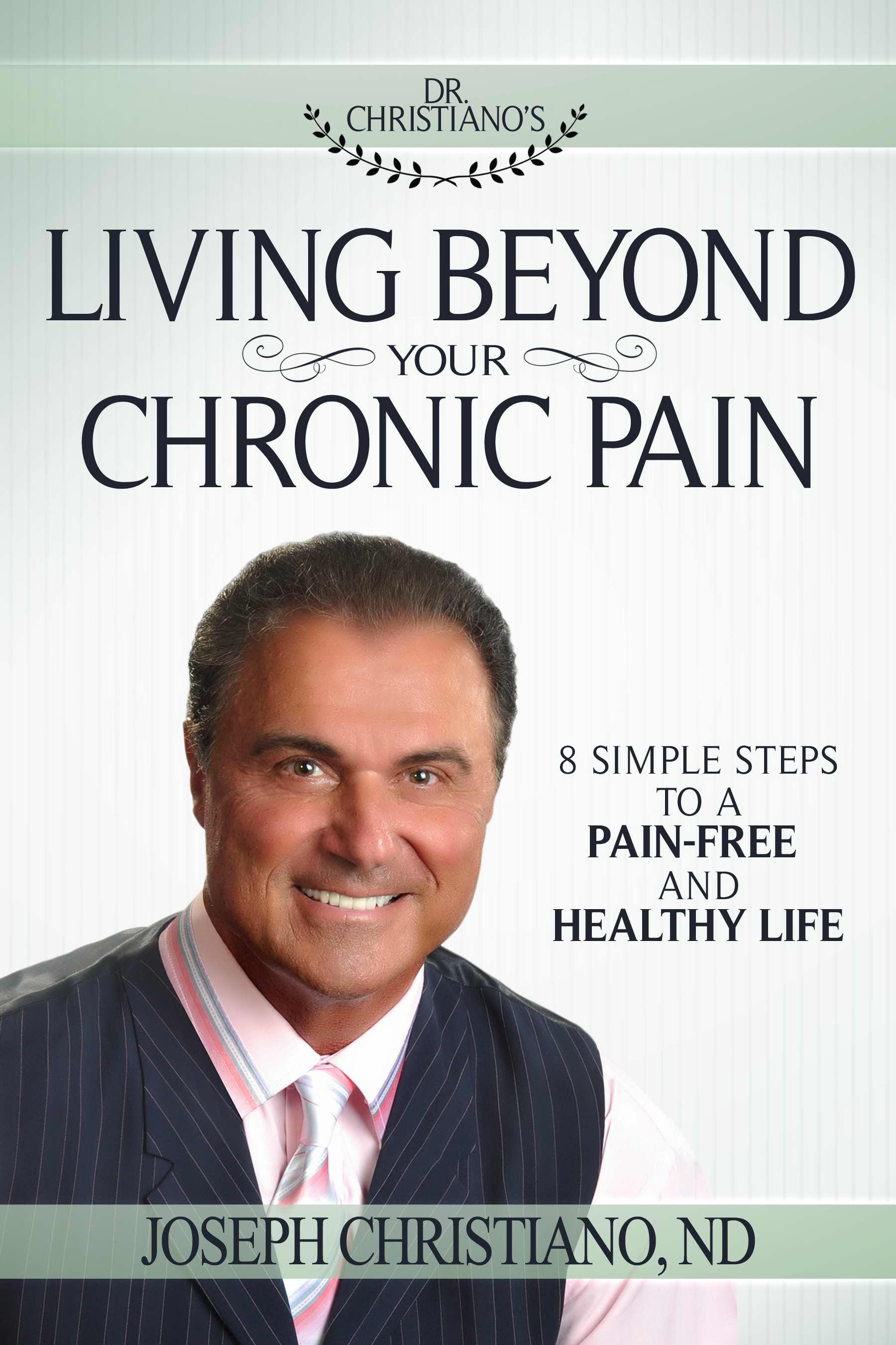 Living Beyond Your Chronic Pain Paperback Book By Christiano Joseph