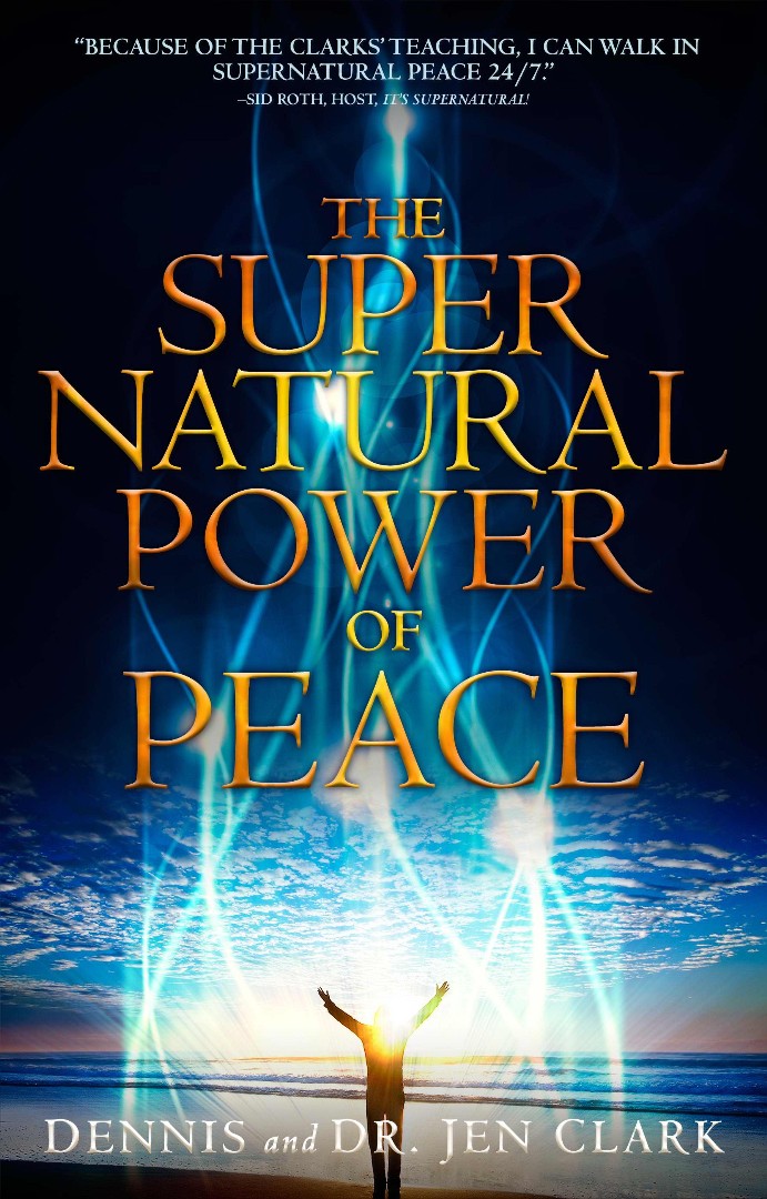 The Supernatural Power Of Peace Paperback By Dennis & Jen Clark