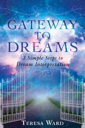 Gateway To Dreams Paperback By Teresa Ward (Paperback) 9780768407297