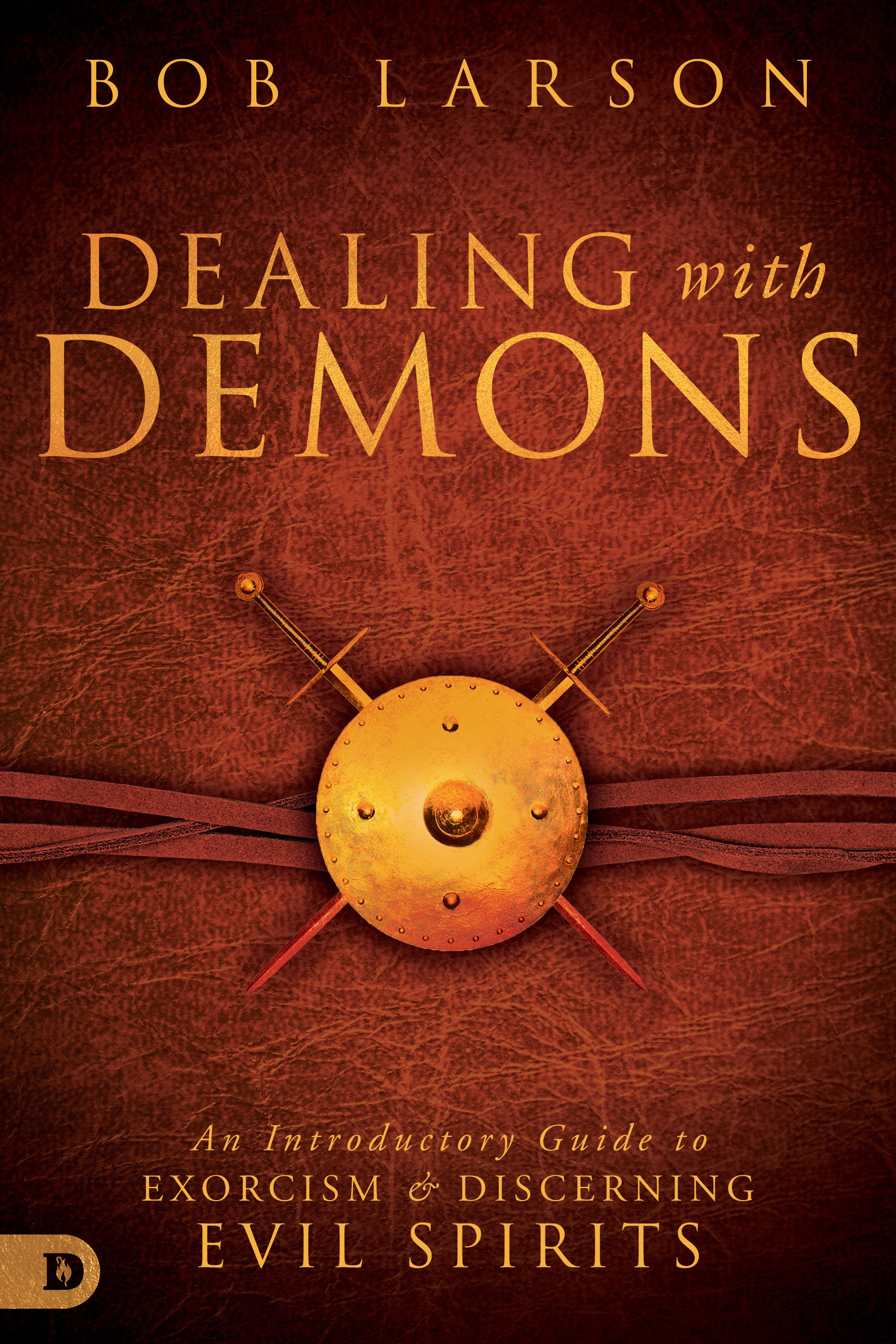 Dealing with Demons By Bob Larson (Paperback) 9780768409673