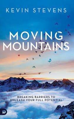 Moving Mountains By Kevin Stevens (Hardback) 9780768412628