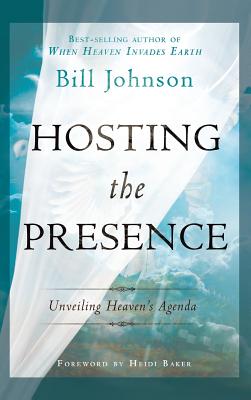 Hosting the Presence By Bill Johnson (Hardback) 9780768412857