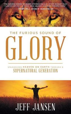 The Furious Sound of Glory By Jeff Jansen (Hardback) 9780768414691