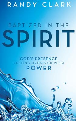 Baptized in the Spirit God's Presence Resting Upon You With Power