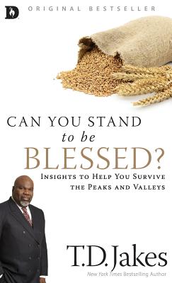 Can You Stand to be Blessed Insights to Help You Survive the Peaks a