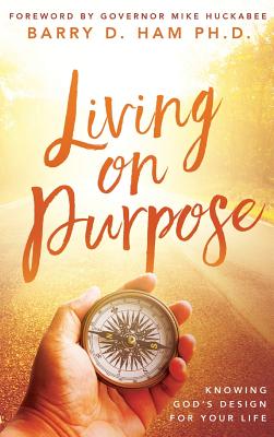 Living on Purpose Knowing God's Design for Your Life