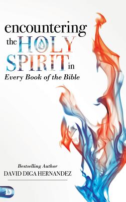 Encountering the Holy Spirit in Every Book of the Bible (Hardback)