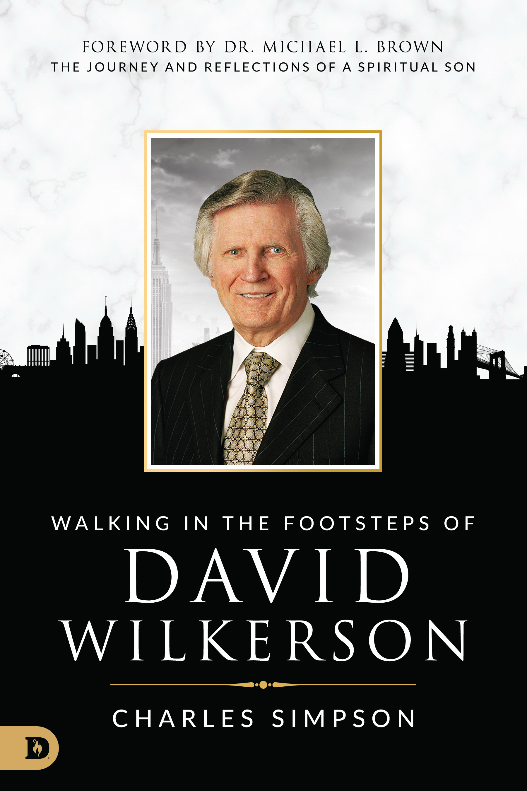 Walking in the Footsteps of David Wilkerson By Charles Simpson