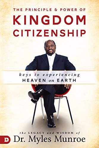 The Principle and Power of Kingdom Citizenship By Munroe Myles