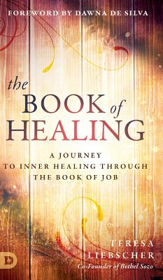 The Book of Healing A Journey to Inner Healing Through the Book of Jo