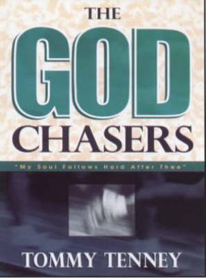 The God Chasers By Tommy Tenney (Paperback) 9780768420166