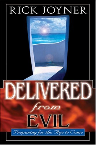 Delivered From Evil paperback By Rick Joyner (Paperback) 9780768422351