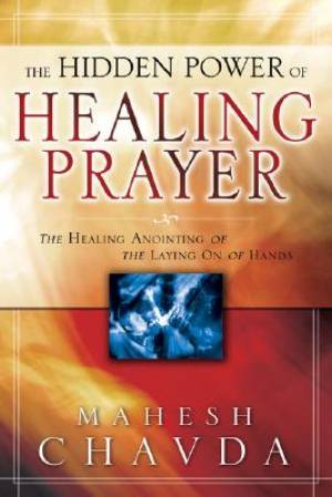 Hidden Power Of Healing Prayer By Mahesh Chavda (Paperback)