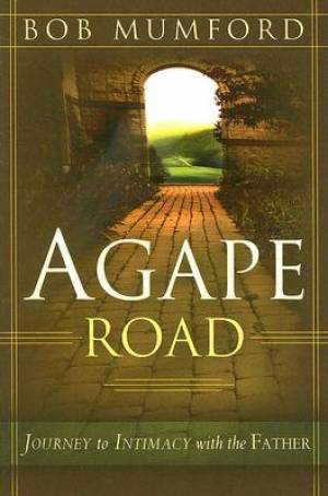 Agape Road By Bob Mumford (Paperback) 9780768423310