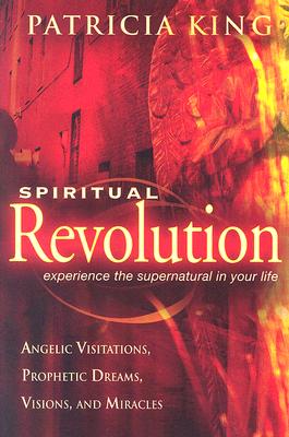 Spiritual Revolution By Patricia King (Paperback) 9780768423563