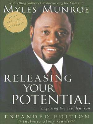 Releasing Your Potential Expanded Edition By Myles Munroe (Paperback)