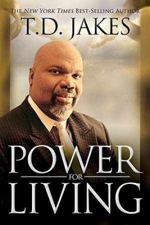 Power For Living By T D Jakes (Hardback) 9780768428384