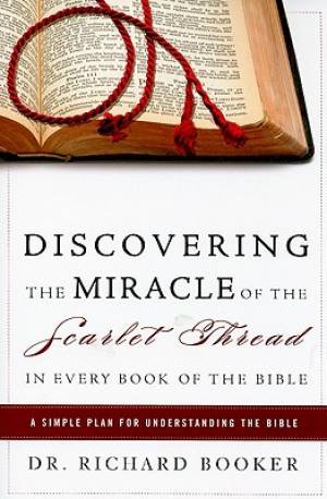 Discovering The Miracle Of The Scarlet T By Richard Booker (Paperback)