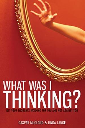 What Was I Thinking By Caspar Mc Cloud Linda Lange (Paperback)