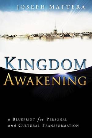 Kingdom Awakening By Joseph Mattera (Paperback) 9780768432640