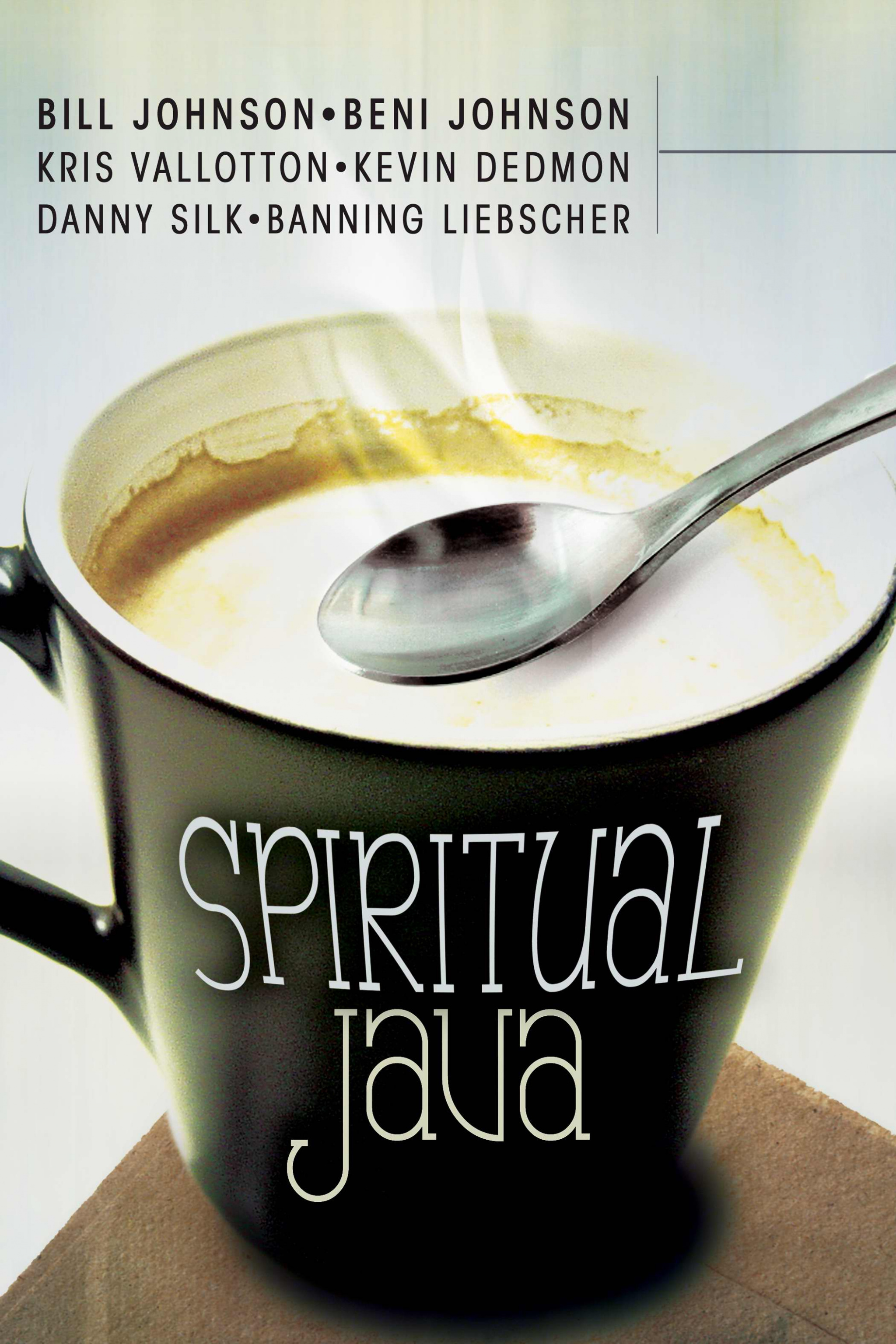 Spiritual Java By Beni Johnson Bill Johnson Kris Vallotton (Paperback)