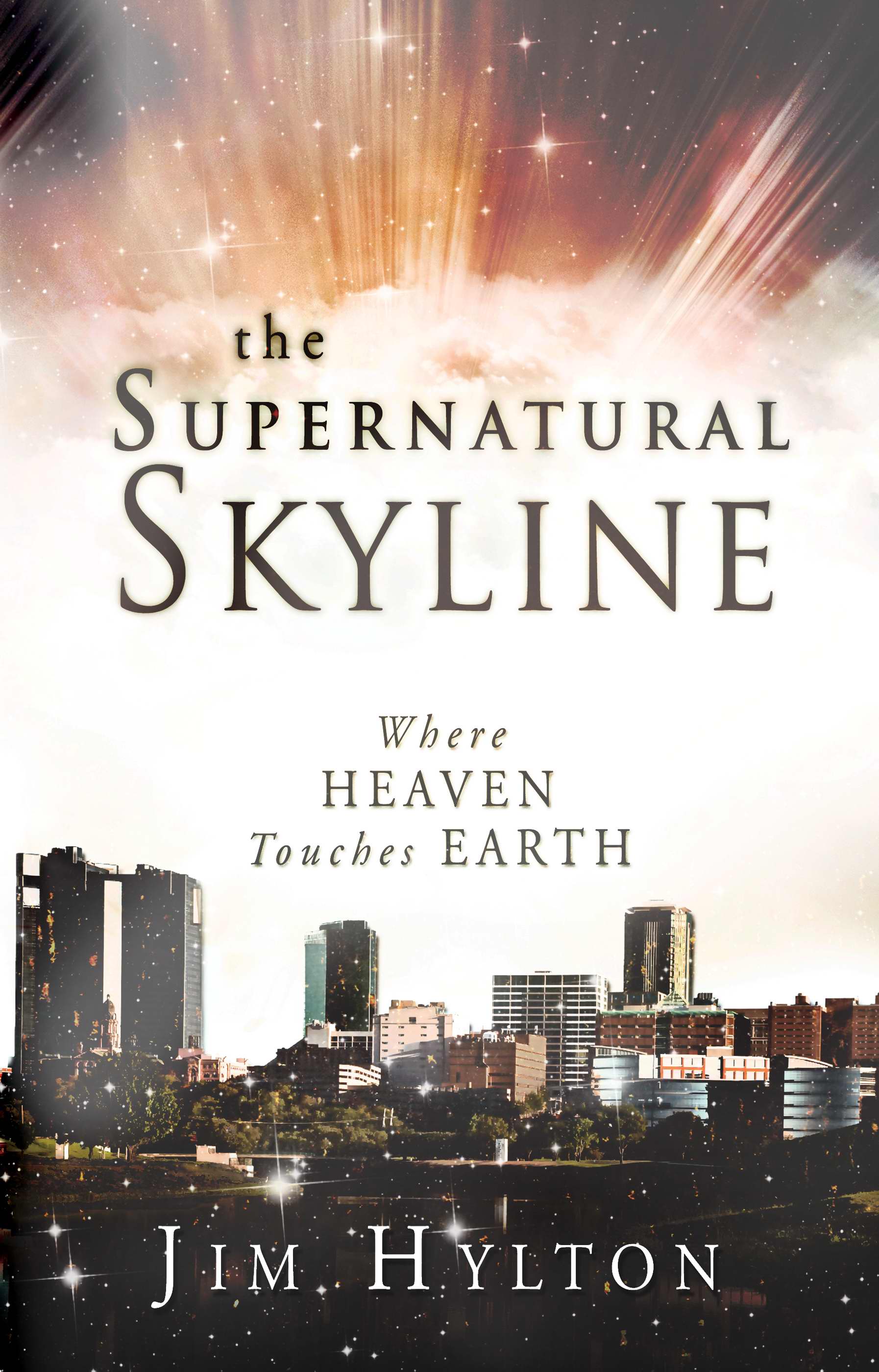 The Supernatural Skyline By Jim Hylton (Paperback) 9780768432862