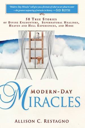 Modern Day Miracles By Allison C Restagno (Paperback) 9780768437317