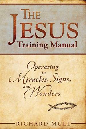 The Jesus Training Manual By Richard Mull (Paperback) 9780768437461