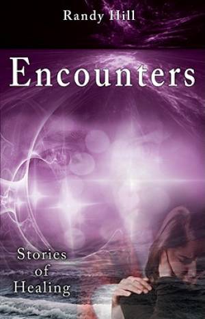 Encounters By Randy Hill (Paperback) 9780768437676