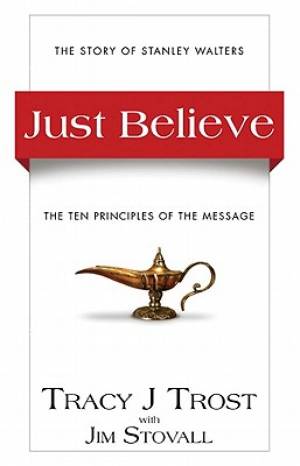 Just Believe By Jim Stovall Tracy J Trost (Paperback) 9780768437881