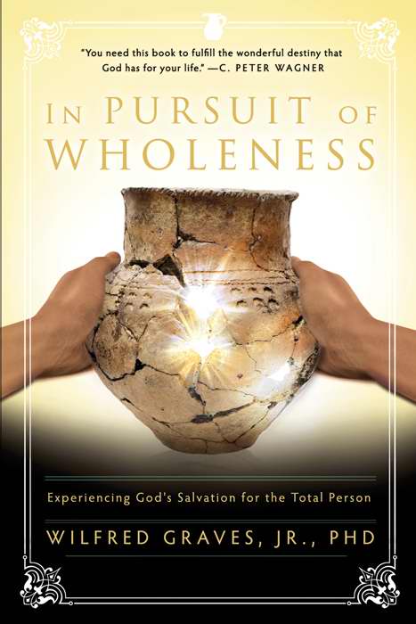 In Pursuit Of Wholeness By Wilfred Graves Ph D (Paperback)