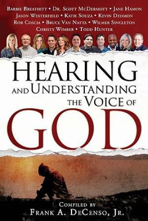 Hearing And Understanding The Voice Of G By Frank A Jr Decenso