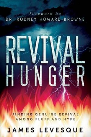 Revival Hunger By James Levesque Rodney Howard-Browne (Paperback)