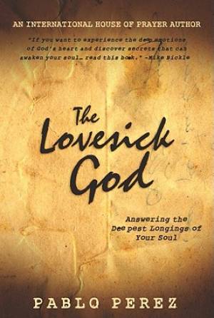 The Lovesick God By Pablo Perez (Paperback) 9780768439793