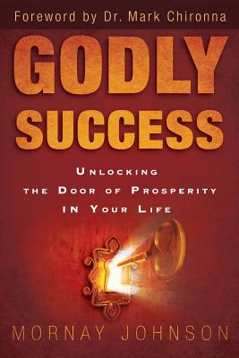 Godly Success Paperback Book By Mornay Johnson (Paperback)