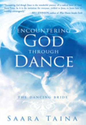 Encountering God Through Dance Paperback Book By Saara Taina