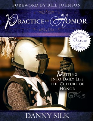 The Practice Of Honour By Danny Silk (Paperback) 9780768441352